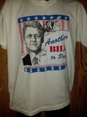 Vintage 90s Bill Clinton Another Bill To Pay Shirt Size Large